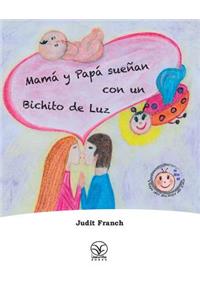 Mamá y Papá sueñan con un Bichito de Luz