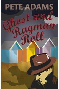 Ghost and Ragman Roll