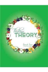 Thinking Theory Book Two (American Edition)