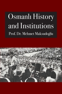 Osmanlı History and Institutions