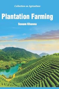 Collection on Agriculture: Plantation Farming