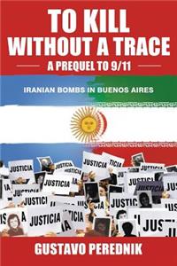 To Kill Without a Trace