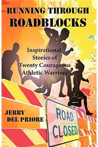 Running Through Roadblocks