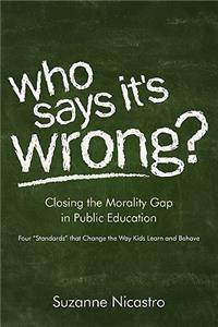 Who Says It's Wrong?