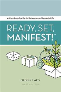 Ready, Set, Manifest!