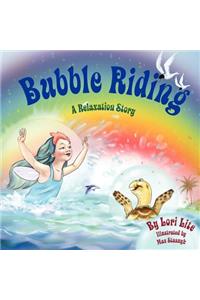 Bubble Riding