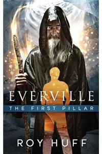 Everville: The First Pillar