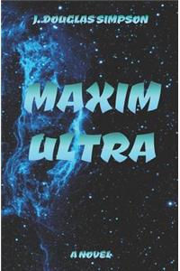 Maxim Ultra