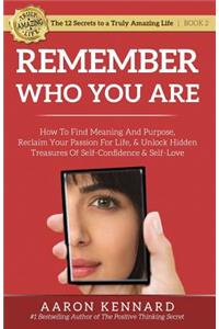 Remember Who You Are