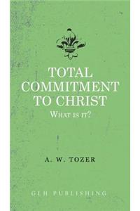 Total Commitment to Christ