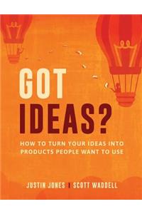 Got Ideas?