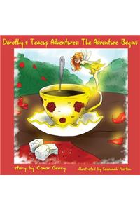 Dorothy's Tea Cup Adventures