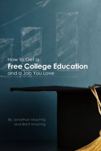 How to Get a Free College Education and a Job You Love