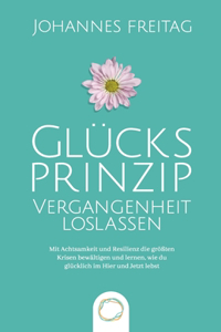 Glücksprinzip - Vergangenheit loslassen