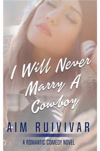 I Will Never Marry a Cowboy