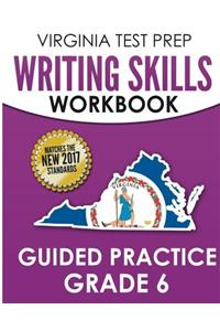 Virginia Test Prep Writing Skills Workbook Guided Practice Grade 6
