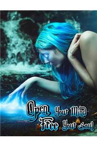 Open Your Mind Free Your Soul