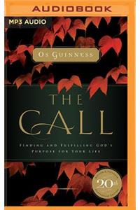 The Call: Finding and Fulfilling God's Purpose for Your Life