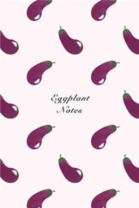 Eggplant Notes