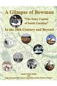 A Glimpse of Bowman In the 20th Century and Beyond