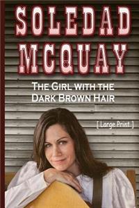 Soledad McQuay the Girl with the Long Brown Hair