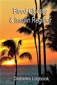 Blood Glucose & Insulin Register