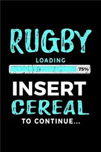 Rugby Loading 75% Insert Cereal To Continue