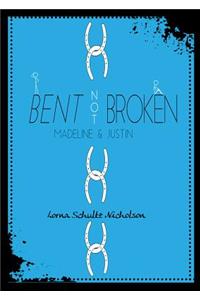 Bent Not Broken