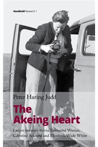 Akeing Heart: Letters Between Sylvia Townsend Warner, Valentine Ackland and Elizabeth Wade White