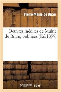 Oeuvres Inédites de Maine de Biran, Publiées (Éd.1859)