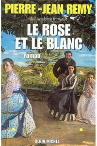Rose Et Le Blanc (Le)