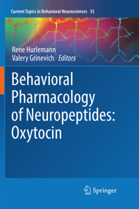 Behavioral Pharmacology of Neuropeptides: Oxytocin