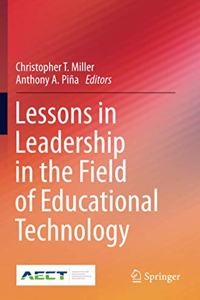 Lessons in Leadership in the Field of Educational Technology