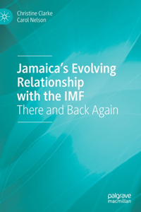 Jamaica's Evolving Relationship with the IMF