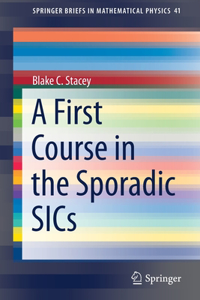 A First Course in the Sporadic Sics