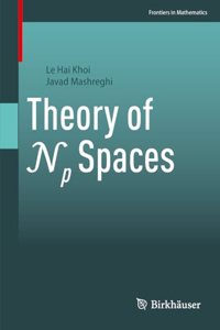 Theory of NP Spaces