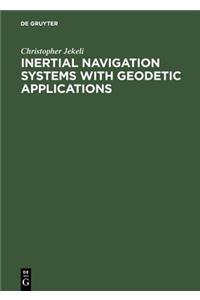Inertial Navigation Systems with Geodetic Applications