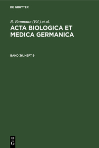 ACTA Biologica Et Medica Germanica. Band 36, Heft 9