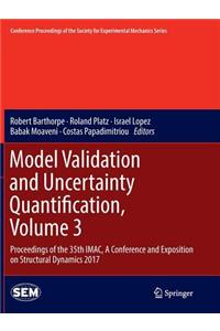Model Validation and Uncertainty Quantification, Volume 3