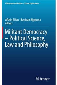 Militant Democracy - Political Science, Law and Philosophy