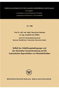 Einfluß Der Abkühlungsbedingungen Und Der Chemischen Zusammensetzung Auf Die Hydraulischen Eigenschaften Von Hämatitschlacken