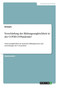 Verschärfung der Bildungsungleichheit in der COVID-19-Pandemie?