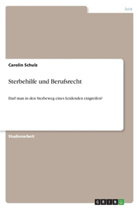 Sterbehilfe und Berufsrecht