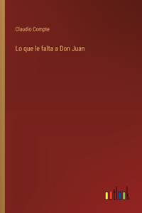 Lo que le falta a Don Juan