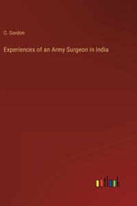 Experiences of an Army Surgeon in India