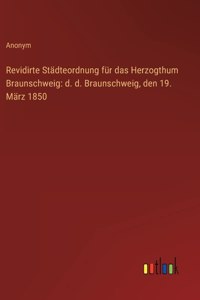 Revidirte Städteordnung für das Herzogthum Braunschweig