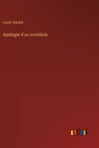 Apologie d'un incrédule