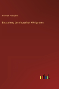 Entstehung des deutschen Königthums