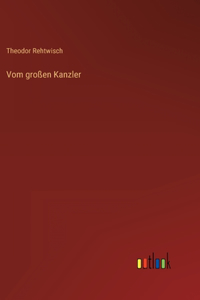 Vom großen Kanzler