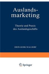 Auslandsmarketing: Theorie Und PRAXIS Des Auslandsgeschäfts